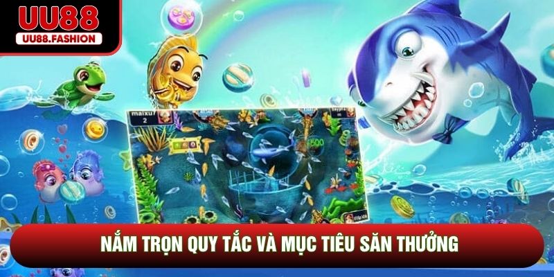 Nắm trọn quy tắc và mục tiêu săn thưởng